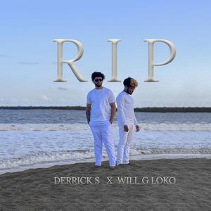 RIP (feat. Will G loko)