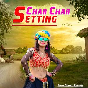 Char Char Setting