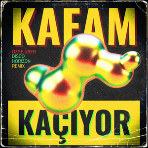 Kafam Kaçıyor (Disco Horizon Remix)