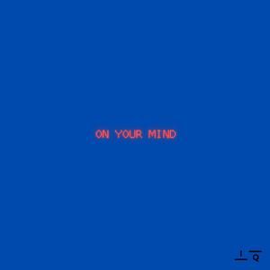 On Your Mind