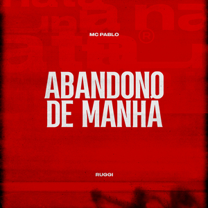 Abandono de Manhã