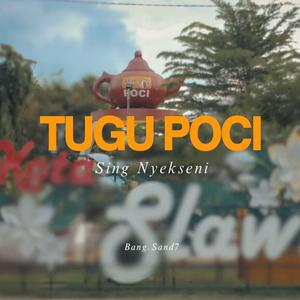 Tugu Poci Sing Nyekseni