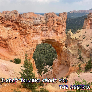 I Keep Talking About You