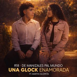 Una Glock Enamorada (feat. Martin Glopeta)