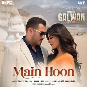 Main Hoon (From "Battle Of Galwan")