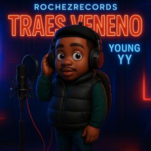 Traes Veneno (feat. Young YY)