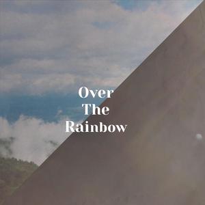 Over The Rainbow