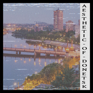 Aesthetic of Donetsk
