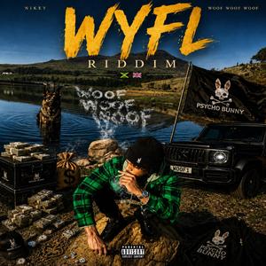 WYFL RIDDIM WOOF WOOF WOOF