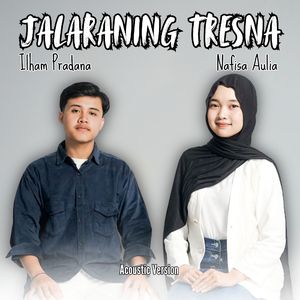 Jalaraning Tresna (Acoustic Version)