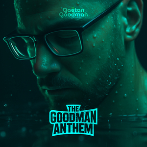 The Goodman Anthem