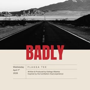 Badly