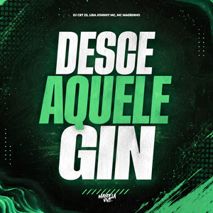 Desce Aquele Gin