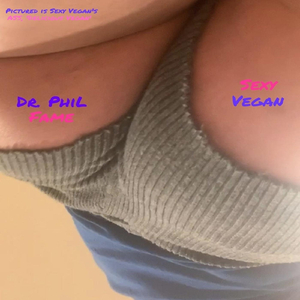 I Eat Her Ass Like Vegan Sloppy Joes