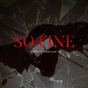 So Fine (feat. Candu Candy)