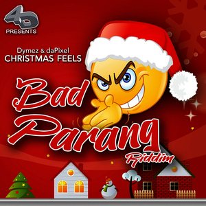 Christmas Feels (Bad Parang Riddim)