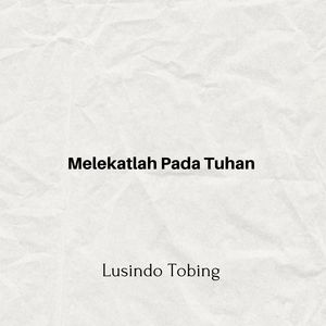 Melekatlah Pada Tuhan