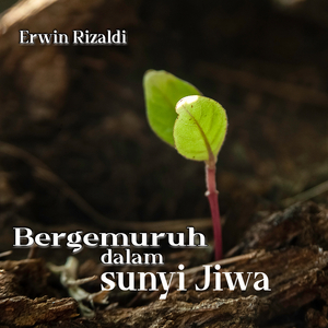 Bergemuruh Dalam Sunyi Jiwa