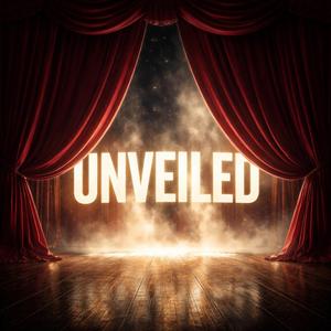 UNVEILED