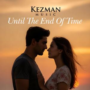 Until The End Of Time