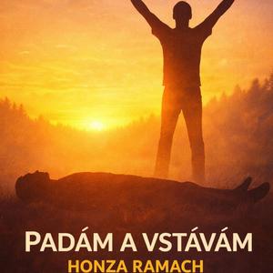 Padám a vstávám