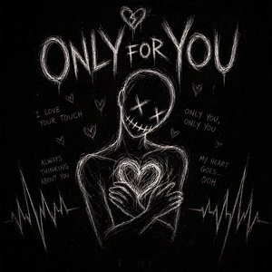 ONLY FOR YOU