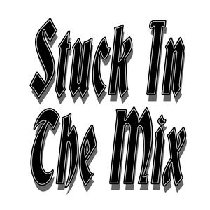 Stuck In The Mix