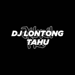 DJ Lontong Tahu