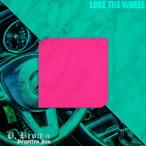 Lose the Wheel