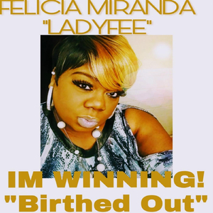 I'm Winning (Birthed Out)