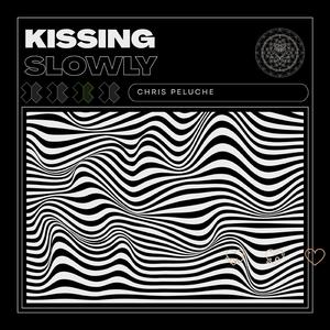Kissing Slowly