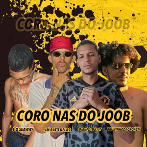 Coro nas do Joob