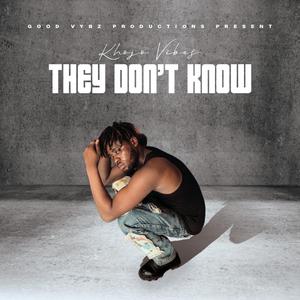 They Dont Know (feat. DJ TEV)
