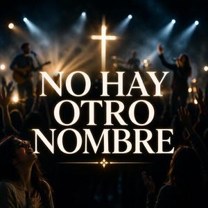 No Hay Otro Nombre