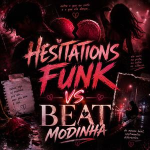 HESITATIONS VS BEAT MODINHA (Remix)