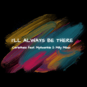 I'll Always Be There