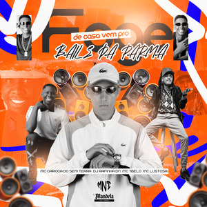 Foge de Casa, Vem pro Baile da Parma