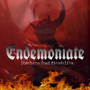 Endemoniate (feat. Doacheme)