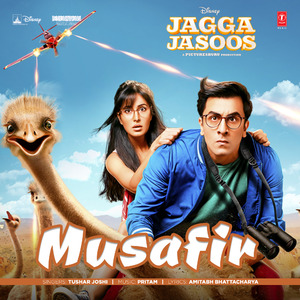 Musafir (From "Jagga Jasoos")