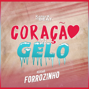Cøraçãø de Gelø - Versão Forrozinho