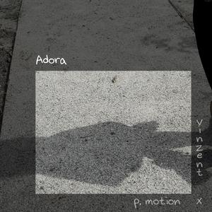 Adora (feat. P. Motion & JustDan Beats)