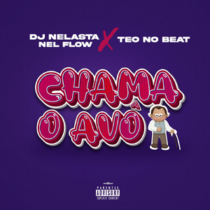 Chama o Avo (feat. Teo no Beat)