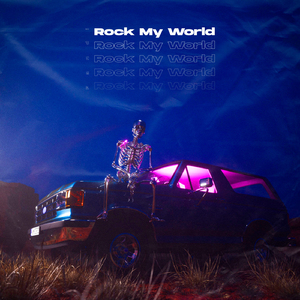 Rock My World