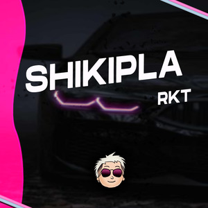 Shikipla Rkt