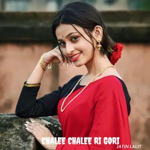 Chalee Chalee Ri Gori