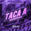 DJ HG MLK É BRABO - Taca a Bundinha