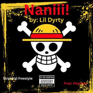 Naniii (strawhat freestyle)