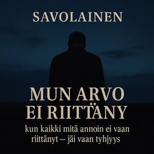 Mun Arvo Ei Riittänyt