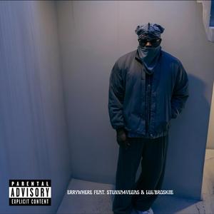 ERRYWHERE. (feat. Stunna 4 Vegas & Lul'Broskiie)