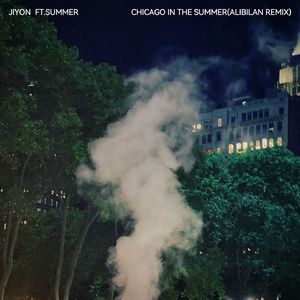 Chicago In The Summer (Alibilan Remix)